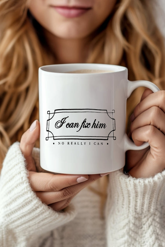 I can fix him Ceramic Mug