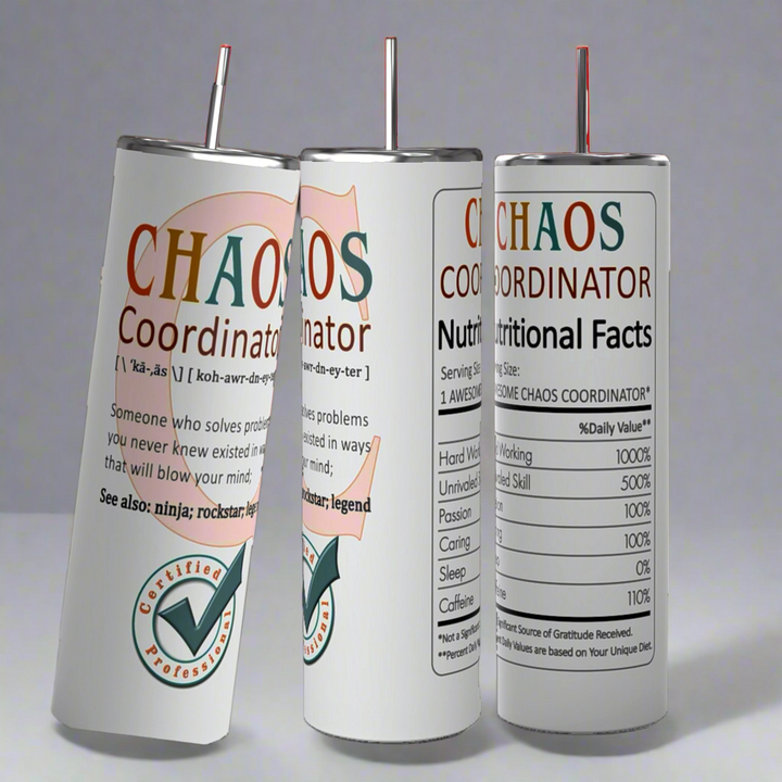 Kreative Kreationz's Chaos Coordinator 20oz Tumblers showcase humorous text and parody nutritional facts with playful definitions like ninja, rockstar, and superhero. They feature attributes like passion, skill, caffeine, offering vibrant eco-friendly drinkware design.