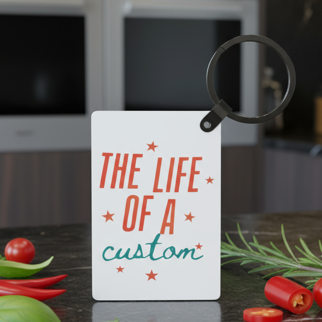 Custom handmade keychain with the quote ‘The Life of a Custom,’ perfect for creators and small shop owners who love personalized accessories