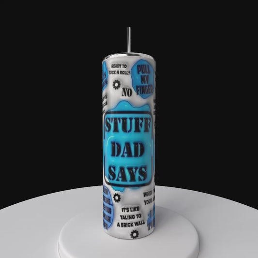 Stuff Dads Say 20oz Tumbler